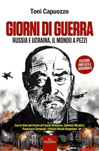 Produktbild: Giorni di guerra. Russia e Ucraina, il mondo a pezzi