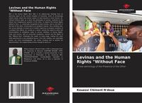 Produktbild: Levinas and the Human Rights "Without Face