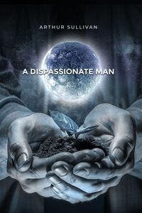 Produktbild: A Dispassionate Man