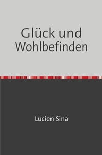 Produktbild: Gl&uuml;ck und Wohlbefinden