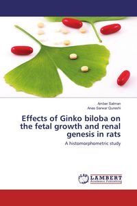 Produktbild: Effects of Ginko biloba on the fetal growth and renal genesis in rats