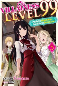 Produktbild: Villainess Level 99: I May Be the Hidden Boss but I'm Not the Demon Lord Act 5 (Light Novel)