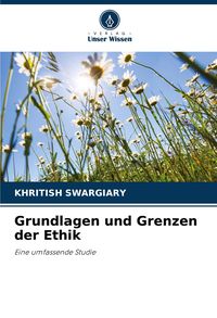 Produktbild: Grundlagen und Grenzen der Ethik