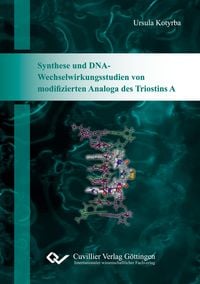 Bild vom Artikel Synthese und DNA-Wechselwirkungsstudien von modifizierten Analoga des Triostins A vom Autor Ursula Kotyrba