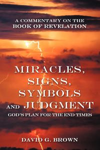 Produktbild: Miracles, Signs, Symbols and Judgment God's Plan for the End Times