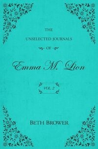 Produktbild: The Unselected Journals of Emma M. Lion
