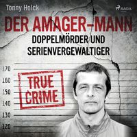 Produktbild: Der Amager-Mann. Doppelm&ouml;rder und Serienvergewaltiger