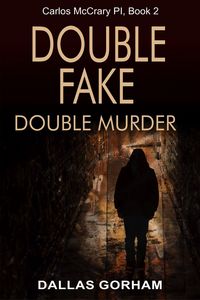 Produktbild: Double Fake, Double Murder (Carlos McCrary, PI, Book 2)