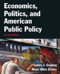 Produktbild: Gosling, J: Economics, Politics, and American Public Policy