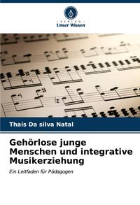 Produktbild: Geh&ouml;rlose junge Menschen und integrative Musikerziehung