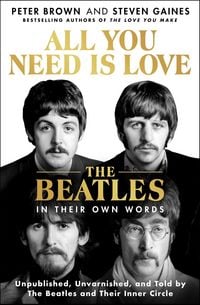 Produktbild: All You Need Is Love: The Beatles in Their Own Words