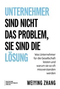 Produktbild: Unternehmer sind nicht das Problem, sie sind die L&ouml;sung