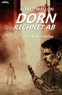 Bild vom Artikel DORN RECHNET AB (Sammler-Edition 3) vom Autor Alfred Wallon
