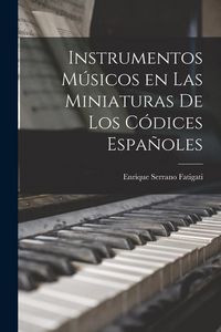 Produktbild: Instrumentos M&uacute;sicos en las Miniaturas de los C&oacute;dices Espa&ntilde;oles