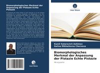 Produktbild: Biomorphologisches Merkmal der Anpassung der Pistazie Echte Pistazie