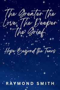 Produktbild: The Greater the Love, The Deeper the Grief