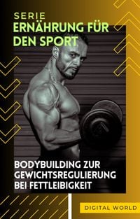 Produktbild: Bodybuilding zur Gewichtsregulierung bei Fettleibigkeit