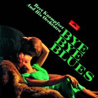 Produktbild: Kaempfert, B: Bye Bye Blues (Re-Release)