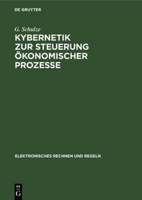Produktbild: Kybernetik zur Steuerung &ouml;konomischer Prozesse