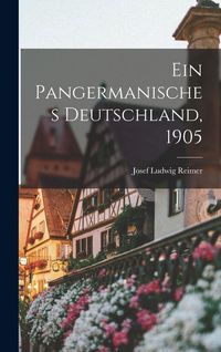 Produktbild: Ein Pangermanisches Deutschland, 1905