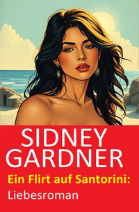 Produktbild: Ein Flirt auf Santorini: Liebesroman