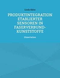 Produktbild: Produktintegration etablierter Sensoren in Faserverbund-Kunststoffe