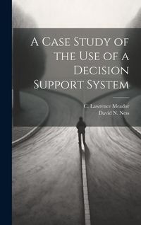 Produktbild: A Case Study of the use of a Decision Support System