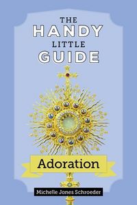 Produktbild: The Handy Little Guide to Adoration