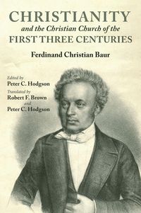 Produktbild: Christianity and the Christian Church of the First Three Centuries