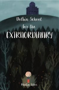 Produktbild: Dolbin School for the Extraordinary (The Dolbin School, #1)