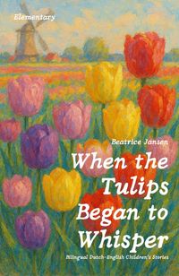 Produktbild: When the Tulips Began to Whisper