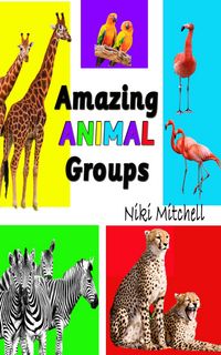 Produktbild: Amazing Animal Groups: A Fun Exploration of Nature