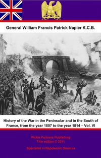 Produktbild: History Of The War In The Peninsular And In The South Of France, From The Year 1807 To The Year 1814 - Vol. VI