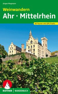 Bild vom Artikel Weinwandern Ahr – Mittelrhein vom Autor Jürgen Plogmann