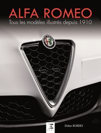 Produktbild: Alfa Romeo : tous les mod&egrave;les illustr&eacute;s depuis 1910