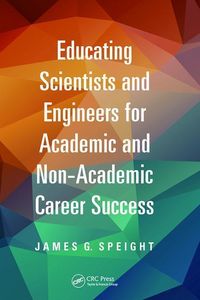 Produktbild: Speight, J: Educating Scientists and Engineers for Academic