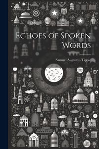 Produktbild: Echoes of Spoken Words