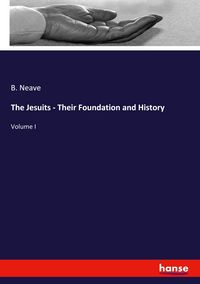 Produktbild: The Jesuits - Their Foundation and History