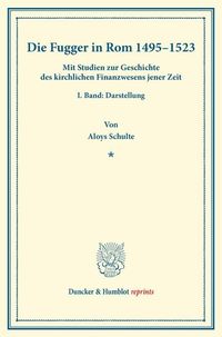 Produktbild: Die Fugger in Rom 1495&ndash;1523.