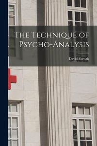 Produktbild: The Technique of Psycho-Analysis