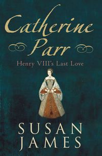 Produktbild: James, S: Catherine Parr