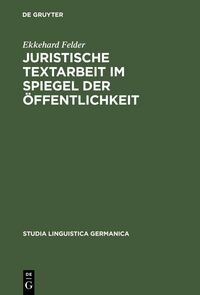 Produktbild: Juristische Textarbeit im Spiegel der &Ouml;ffentlichkeit