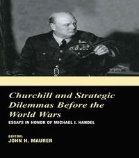 Produktbild: Churchill and the Strategic Dilemmas before the World Wars