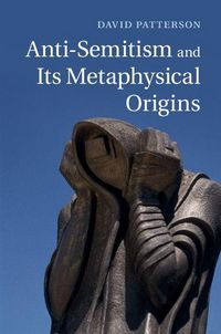 Produktbild: Anti-Semitism and Its Metaphysical Origins