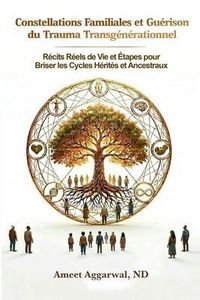 Produktbild: Constellations Familiales et Gu&eacute;rison du Trauma Transg&eacute;n&eacute;rationnel