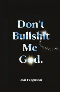 Produktbild: Don't Bullshit Me God