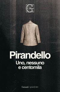 Produktbild: Uno, nessuno e centomila. Ediz. Integrale Garzanti