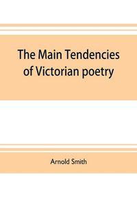 Produktbild: The main tendencies of Victorian poetry