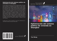 Produktbild: Optimizaci&oacute;n del sistema p&uacute;blico de vivienda en Shanghai