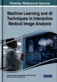 Produktbild: Machine Learning and AI Techniques in Interactive Medical Image Analysis